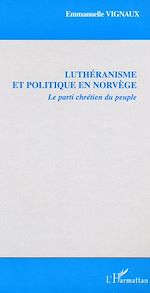 Télécharger le livre :  Luthéranisme et politique en Norvège