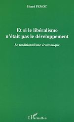 Télécharger le livre :  Et si le libéralisme n'était pas le développement