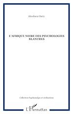 Télécharger le livre :  L'Afrique noire des psychologies blanches