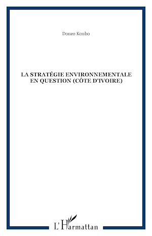 Téléchargez le livre :  La stratégie environnementale en question (Côte d'Ivoire)