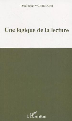 Téléchargez le livre :  Une logique de la lecture