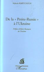 Télécharger le livre :  De la Petite Russie à l'Ukraine