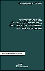 Télécharger le livre :  Structuralisme, clinique structurale diagnostic différentiel névrose-psychose