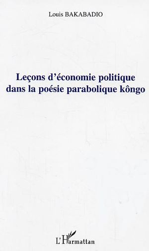 Téléchargez le livre :  Leçons d'économie politique dans la poésie parabolique kôngo