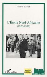 Télécharger le livre :  L'étoile nord-africaine (1926-1937)