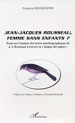 Télécharger le livre :  Jean-Jacques Rousseau, femme sans enfants ?