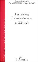Télécharger le livre :  Les relations franco-américaines au XX siècle