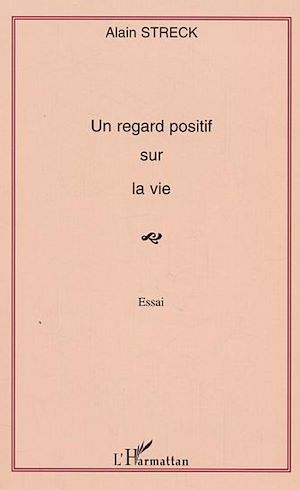 Téléchargez le livre :  Un regard positif sur la vie