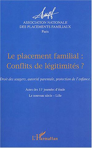 Téléchargez le livre :  Le placement familial conflits de légitimités ?