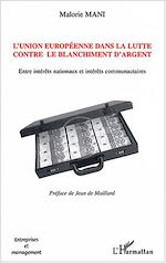 Télécharger le livre :  L'Union européenne dans la lutte contre le blanchiment d'argent