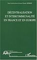 Télécharger le livre :  Décentralisation et intercommunalité en France et en Europe
