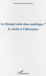 Télécharger le livre :  Le Sénégal entre deux naufrages ?