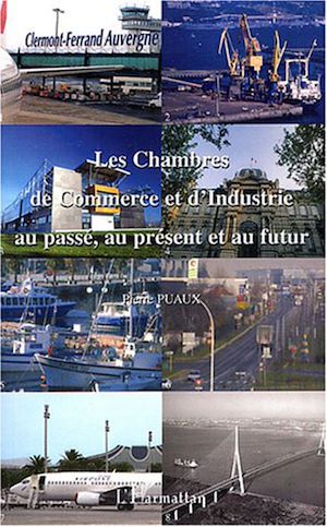 Téléchargez le livre :  Les Chambres de Commerce et d'Industrie au passé, au présent et au futur