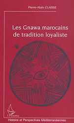 Télécharger le livre :  Les Gnawa marocains de tradition loyaliste