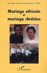 Télécharger le livre :  Mariage africain et mariage chrétien