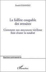 Télécharger le livre :  LA FAILLITE COUPABLE DES RETRAITES