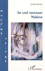 Télécharger le livre :  Un seul tournant Makôsu