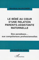 Télécharger le livre :  Le bébé au coeur d'une relation parents-assistante maternelle