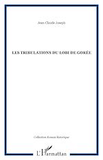 Télécharger le livre :  Les tribulations du Lobi de Gorée