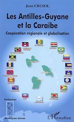 Download this eBook Les Antilles-Guyane et la Caraïbe