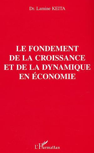 Téléchargez le livre :  Le fondement de la croissance et de la dynamique en économie