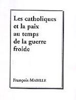 Télécharger le livre :  Les catholiques et la paix au temps de la guerre froide