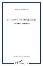 Télécharger le livre :  La Martinique de mes parents