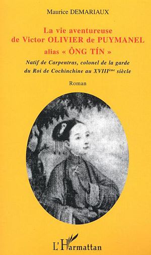 Téléchargez le livre :  La vie aventureuse de Victor OLIVIER de PUYMANEL alias "Ong Tin"