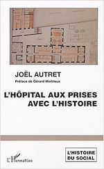 Télécharger le livre :  L'hôpital aux prises avec l'histoire