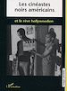 Télécharger le livre :  Les cinéastes noirs américains et le rêve hollywoodien