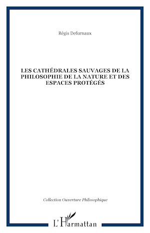 Download the eBook: Les cathédrales sauvages de la philosophie de la nature et des espaces protégés