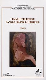 Télécharger le livre :  Femme et écriture dans la péninsule ibérique