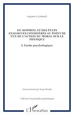 Télécharger le livre :  Du sommeil et des états analogues considérés au point de vue de l'action du moral sur le physique