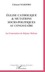 Télécharger le livre :  Eglise catholique et mutations socio-politiques au Congo-Zaïre