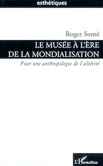Télécharger le livre :  Le musée à l'ère de la mondialisation