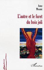 Download this eBook L'autre et le furet du bois joli