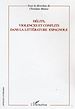 Télécharger le livre :  Délits, violence et conflits dans la littérature espagnole