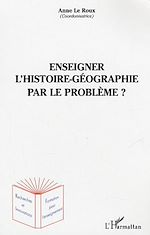 Télécharger le livre :  Enseigner l'histoire-géographie par le problème ?