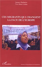 Télécharger le livre :  Ces migrants qui changent la face de l'Europe