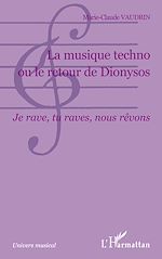 Télécharger le livre :  La musique techno ou le retour de Dionysos