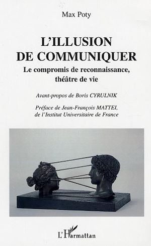 Téléchargez le livre :  L'illusion de communiquer