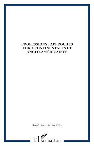 Téléchargez le livre :  Professions : approches euro-continentales et anglo-américaines