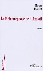 Download this eBook La Métamorphose de l'Axolotl