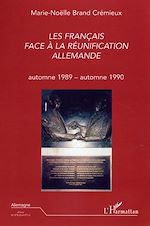 Télécharger le livre :  Les Français face à la réunification allemande