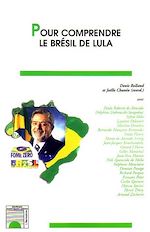 Télécharger le livre :  Pour comprendre le Brésil de Lula