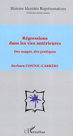 Télécharger le livre :  Régressions dans les vies antérieures