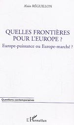 Télécharger le livre :  Quelles frontières pour l'Europe ?