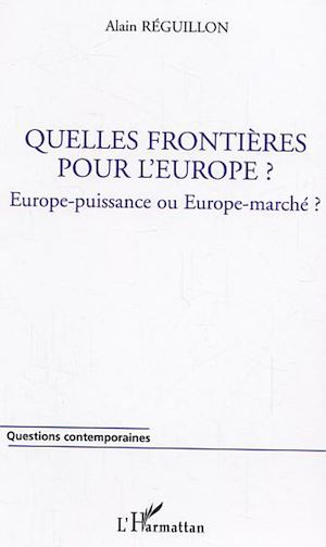 Téléchargez le livre :  Quelles frontières pour l'Europe ?