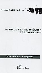 Télécharger le livre :  Le trauma entre création et destruction