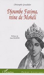 Download this eBook Djoumbe Fatima reine de Mohéli